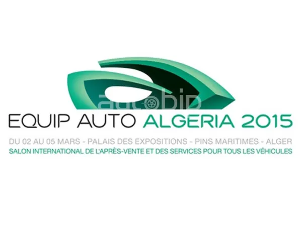 "Equip Auto Algeria 2015" : Du 02 au 05 mars prochain