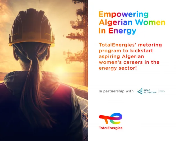 TotalEnergies Algérie lance un programme de Mentoring pour les femmes dans les métiers de l’Energie