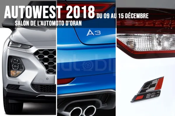 Salon d'Oran AUTOWEST 2018 : liste des exposants et les nouveautés annoncées